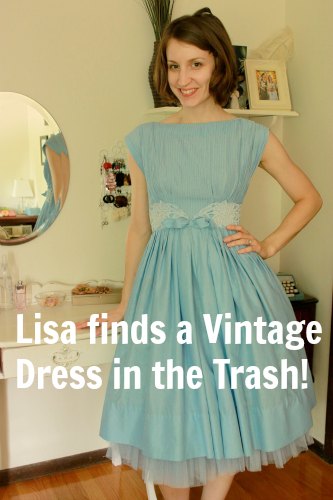 One Man’s Trash is Another Man’s Treasure – Lisa’s Vintage Dresses