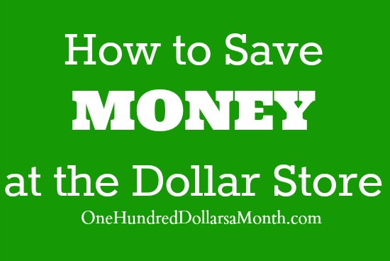 How to Save Money at the Dollar Store