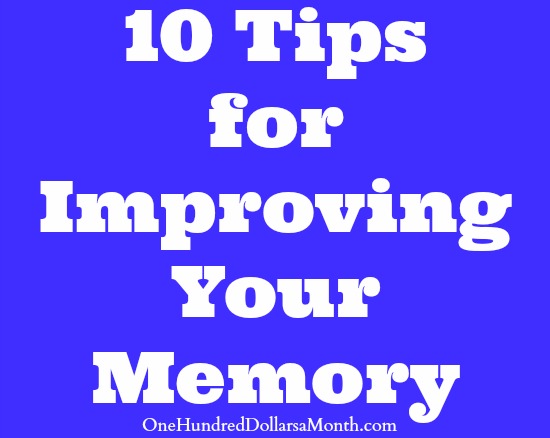 10 Tips for Improving Your Memory