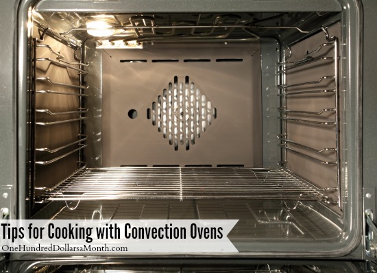 Tips for Cooking with Convection Ovens