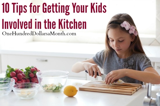 10 Tips for Getting Your Kids Involved in the Kitchen