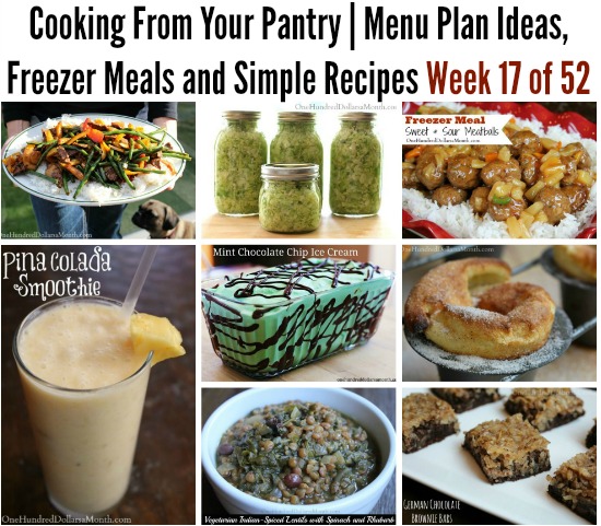 Cooking From Your Pantry | Menu Plan Ideas, Freezer Meals and Simple Recipes Week 17 of 52