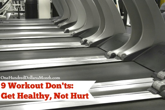 9 Workout Don’ts: Get Healthy, Not Hurt