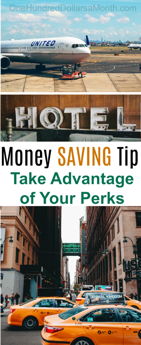 52 Ways to Save $100 a Month | Take Advantage of Your Perks {Week 6 of 52}