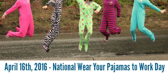 April 16th, 2016 – National Wear Your Pajamas to Work Day