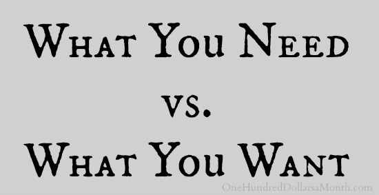 Needs vs. Wants