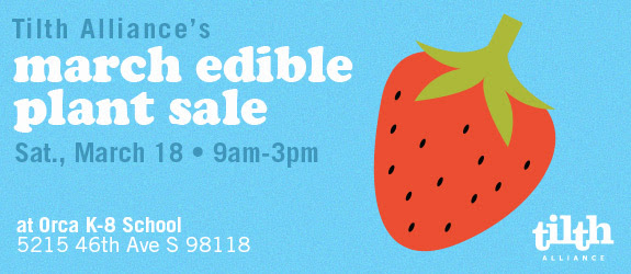 Tilth Alliance’s March Edible Plant Sale